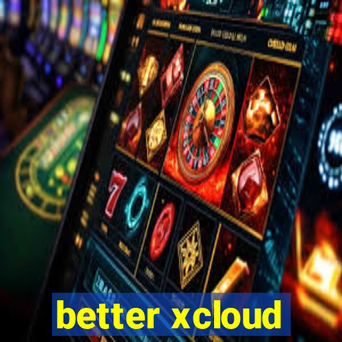 better xcloud